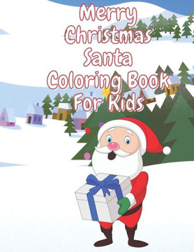 Merry Christmas Santa Coloring Book for Kids: Fun Children's Christmas Stocking Stuffer for Toddlers & Children - 50 Fun Pages to Color with Santa, El