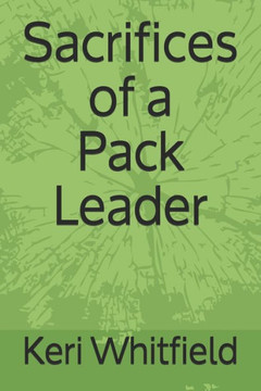 Sacrifices of a Pack Leader