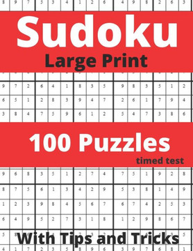 Sudoku Large Print With Tips and Tricks: 100 Medium to Hard Puzzles for Adults & Seniors for Gradually Improving Sudoku Skills, Four Puzzle Per Page (