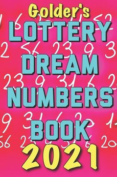 2021 Lottery Numbers Dream Book: Code Your Dreams Into Lotto Numbers You Can Use (USA, UK, EUROPE)