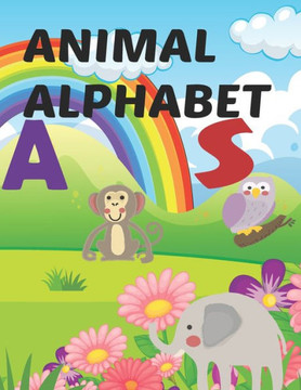 Animal alphabet: Coloring Book for Kids Ages 3-8 /Toddler coloring book, fun with alphabet animals activity book for preschool children