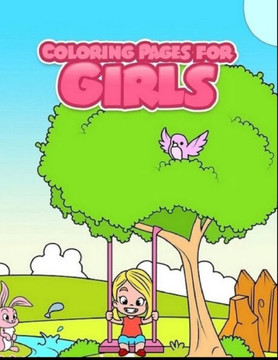 Coloring Pages For Girls: A Coloring Book for Girls of all ages!