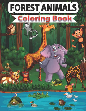 Forest Animals Coloring Book: Cozy Forest Animals Coloring Pages for kids & Adults