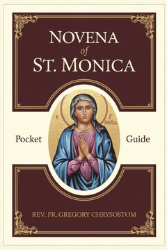 Novena of St. Monica: Pocket Guide Novena of St. Monica: Pocket Guide