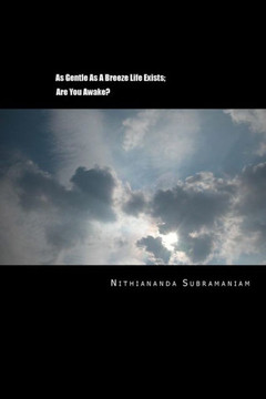As Gentle As A Breeze Life Exists;: Are You Awake?