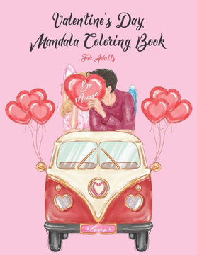 Be Mine Valentine's Day Mandala Coloring Book For Adults: A Funny Valentine's Day Coloring Book for Adults, Gag Gift for Valentines Day, 14th of Febru Be Mine Valentine's Day Mandala Coloring Book For Adults: A Funny Valentine's Day Coloring Book for Adults, Gag Gift for Valentines Day, 14th of Febru