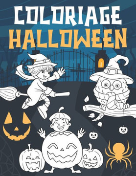 Coloriage Halloween: Livre de Coloriage Halloween Pour Enfants 4-8 Ans