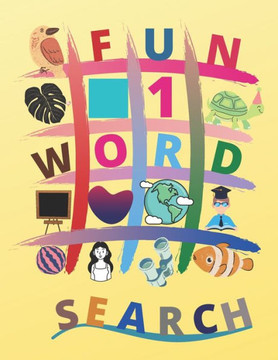 Fun Word Search: Word Search for Kids Ages 6-8: A Fun and Educational Word Search puzzels (8.5""x11"") with Fun Themes