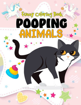 Funny Coloring Book Pooping Animals: Popping Animals Coloring Book - Funny Popping Animals Coloring Book for Kids & Popping Activity Book for Kids