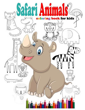 Safari Animals coloring book for kids: African Animals Clipart Safari Animals coloring book for little kids ages 2-3-4-5