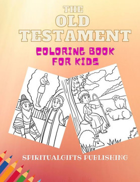 The Old Testament Coloring Book: Coloring Book for Kids