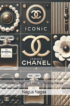 Iconic Chanel: Unveiling Fashion's Most Memorable Pieces