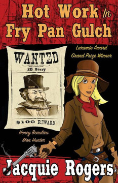 Hot Work In Fry Pan Gulch (Honey Beaulieu - Man Hunter)