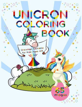 Unicorn Coloring Book Drawings Adorable for Kids Ages 4-8: Unicorn fun Coloring Book - unicorn designs for Kids Ages 4-8 - 65 Images Adorable Drawings