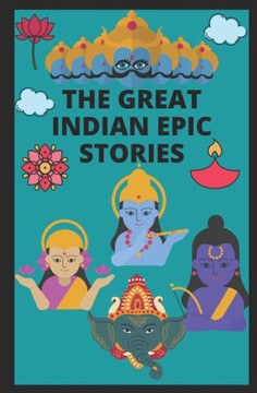 The Great Indian Epic Stories: : Stories of Ramayana, Mahabharata, Diwali, Lord Krishna, Shiva, Markandeya, Druva, Tulsi.