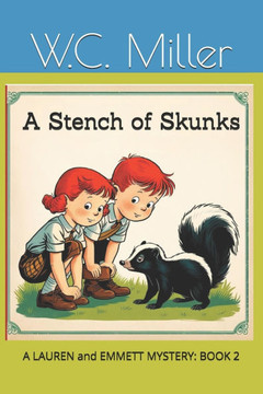A Stench of Skunks: A Lauren and Emmett Mystery: Book 2
