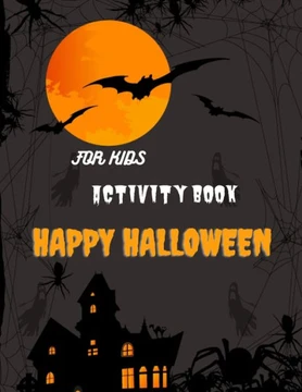 Happy Halloween Activity Book For Kids: A Funny Halloween Activity Book for Color Pages, girls Halloween