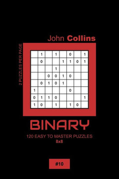 Binary - 120 Easy To Master Puzzles 8x8 - 10