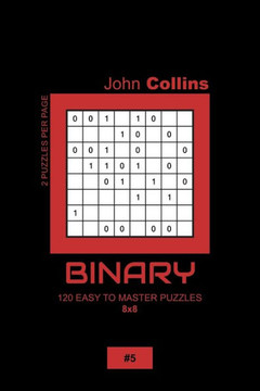 Binary - 120 Easy To Master Puzzles 8x8 - 5