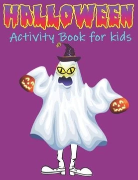 Halloween Activity Book For Kids: Spooky & Fun Happy Halloween Activities.