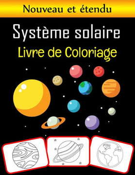 Système solaire Livre de coloriage: Coloriez et apprenez avec plaisir. Images du système solaire, livre de coloriage et d'apprentissage amusant pour l