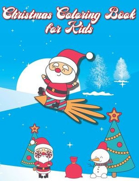 Christmas Coloring Book for Kids: 36 Unique Winter and Christmas Pictures for Children - The Perfect Pre-Christmas Gift