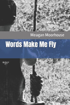 Words Make Me Fly