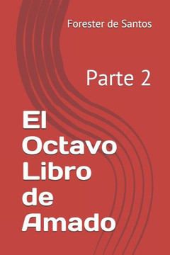 El Octavo Libro de Amado: Parte 2