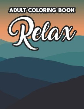 Adult Coloring Book Relax: Intricate Patterns And Designs To Color, Calming Coloring Activity Book For Stress Relief, Christmas Gift, Birthday Gi