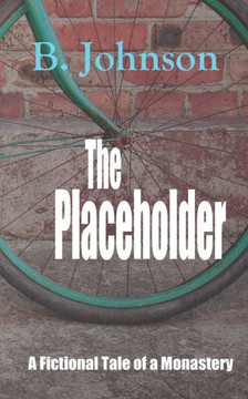 The Placeholder: A Fictional Tale of a Monastery