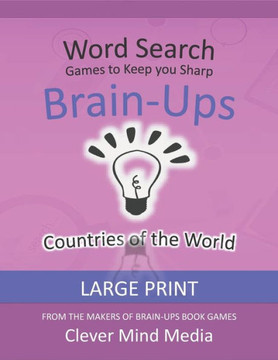 Brain-Ups Large Print Word Search: Games to Keep You Sharp: Countries of the World - Large Print