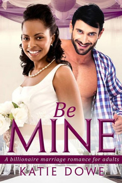 Be Mine: A Bwwm Marriage Love Story For Adults