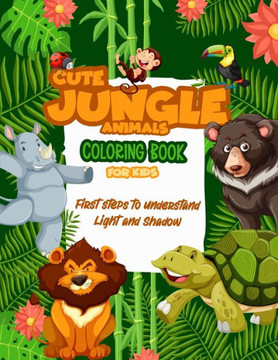 Cute Jungle Animals Coloring Book: Jungle Coloring Books for Kids Ages 8-12