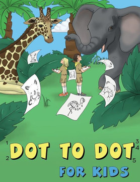 Dot to Dot for Kids: Animals
