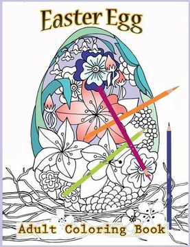 Easter Egg Adult Coloring Book: Beautiful Collection of 40 Unique Easter Egg Designs