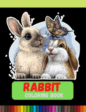 Rabbit Coloring Book: Fun Bunny Coloring Paperback