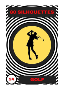 Golf: 80 Silhouettes