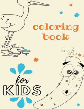 Coloring Book For Kids: Animal Coloring, Vegetables Coloring, Numbers 1-10, Coloring By Numbers, Free Coloring
