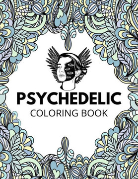 Psychedelic coloring book: A Perfect coloring books (Included 43 unique illustration)