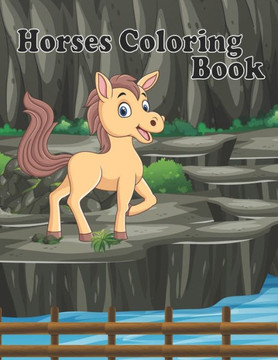 Horses Coloring Book: Coloring Fun for Boys & Girls, Ages 2-4, 4-8