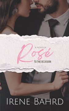 Rosé to the Occasion: A Marriage of Convenience Romantic Comedy