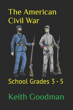 The American Civil War: School Grades 3 - 5