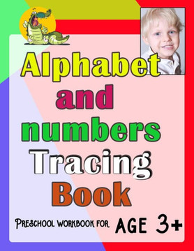 Alphabet and Number Tracing Book: Preschool workbook for age 3