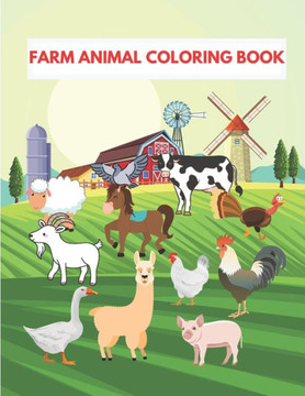 Farm Animal Coloring Book: For kids ages 4-8, Featuring Cute and Lovable Farm Animals, Relaxing Coloring Book for Girls, Simple and Fun Coloring