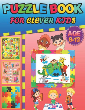 Puzzle book for clever kids age 8-12: Kids activity book - Word Search, Sudoku, Trivia, Tic tac toe, Mazes and Coloring pages