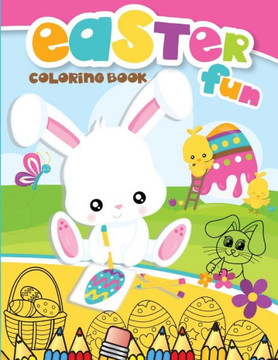 Easter Fun Coloring Book: Easter Coloring and Cut-out Book for Kids My first Easter book for toddlers activity book for kids