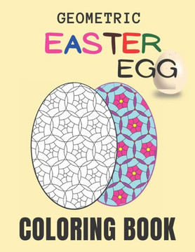 Geometric easter egg coloring book: Coloring Book for Stress Relief and Relaxation