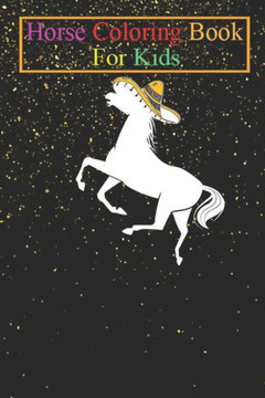 Horse Coloring Book For Kids: Cinco de Mayo Sombrero Horse Gift Idea Animal Coloring Book - For Kids Aged 3-8 (Fun Activities Books)