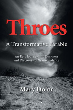Throes: A Transformative Parable - 9781532088100 Throes: A Transformative Parable - 9781532088100