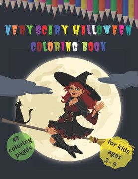 Very Scary Halloween Coloring Book: Halloween Book for Kids (48 Coloring Pages)